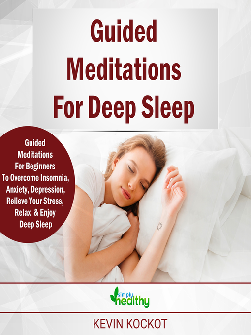 Title details for Guided Meditations For Deep Sleep by simply healthy - Available